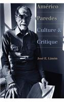 Am&#xe9;rico Paredes: Culture and Critique