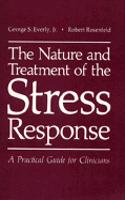 Nature and Treatment of the Stress Response