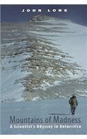 Mountains of Madness: A Scientist's Odyssey in Antarctica