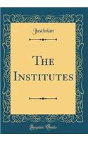 The Institutes (Classic Reprint)