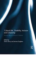 'Cultural Life', Disability, Inclusion and Citizenship