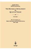 Historical Development of Quantum Theory, Volume 3