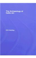The Archaeology of Celtic Art