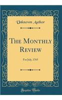 The Monthly Review: For July, 1765 (Classic Reprint)