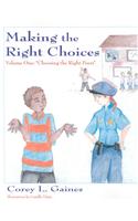 Making the Right Choices, Volume One: "Choosing the Right Peers"