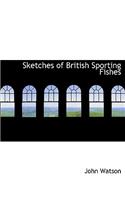 Sketches of British Sporting Fishes