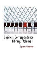 Business Correspondence Library, Volume I