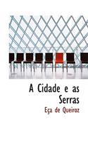 A Cidade E as Serras