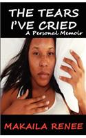 The Tears I've Cried: A Personal Memoir