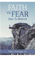 Faith vs. Fear