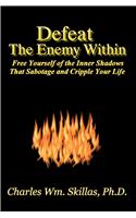 Defeat the Enemy Within