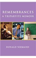 Remembrances a Tripartite Memoir