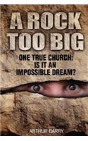 A Rock Too Big: (English)