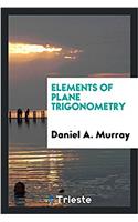 Elements of Plane Trigonometry