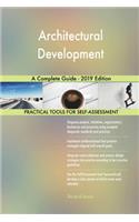 Architectural Development A Complete Guide - 2019 Edition