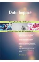 Data Impact A Complete Guide - 2019 Edition