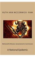 Behemoth's Mission, Sectarianism's Commission: A National Epidemic