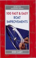 Maintenance Manual: 100 Fast and Easy Boat Improvements (Adlard Coles Maintenance Manua) Hardcover â€“ 1 January 1999
