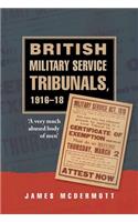 British Military Service Tribunals, 1916-18