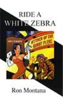 Ride a White Zebra
