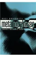 Metamorphoses: Towards a Materialist Theory of Becoming