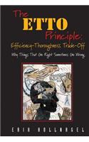 The ETTO Principle: Efficiency-Thoroughness Trade-Off