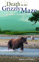 Death in the Grizzly Maze: The Timothy Treadwell Story(English)