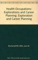 Health Occupations: Exploration and Career Planning