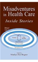 Misadventures in Health Care
