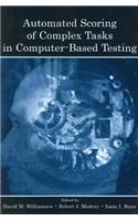 Automated Scoring of Complex Tasks in Computer-Based Testing