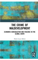 The Crime of Maldevelopment