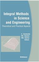Integral Methods in Science and Engineering