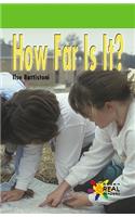 How Far Is It