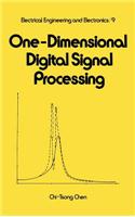 One-Dimensional Digital Signal Processing: (9 Electrical and Computer Engineering)