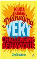 Managing Very Challenging Behaviour 2nd Edition