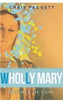 Wholly Mary