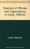 Directory of Officials and Organizations in China, 1968-83