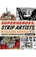 Superheroes, Strip Artists, & Talking Animals
