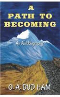 A Path to Becoming: An Autobiography