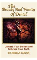 Beauty and Vanity Of Denial
