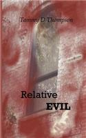 Relative Evil