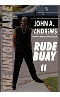 Rude Buay the Untouchable