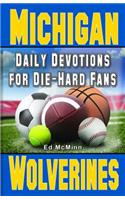 Daily Devotions for Die-Hard Fans Michigan Wolverines