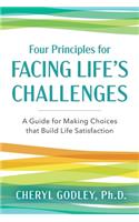 Four Principles for Facing Life's Challenges