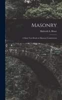 Masonry; a Short Text-book on Masonry Construction