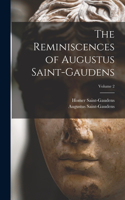 Reminiscences of Augustus Saint-Gaudens; Volume 2