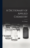 Dictionary of Applied Chemistry