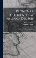 Problemas Políticos En La América Del Sur