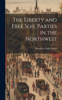 Liberty and Free Soil Parties in the Northwest