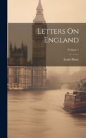 Letters On England; Volume 1